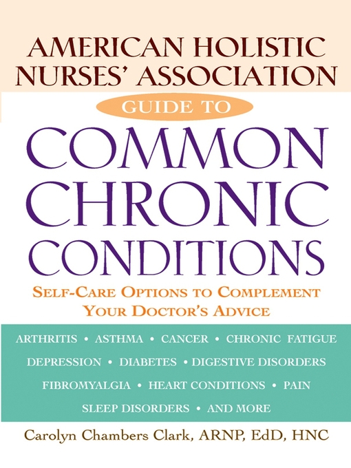 Title details for American Holistic Nurses' Association Guide to Common Chronic Conditions by Carolyn Chambers Clark - Available